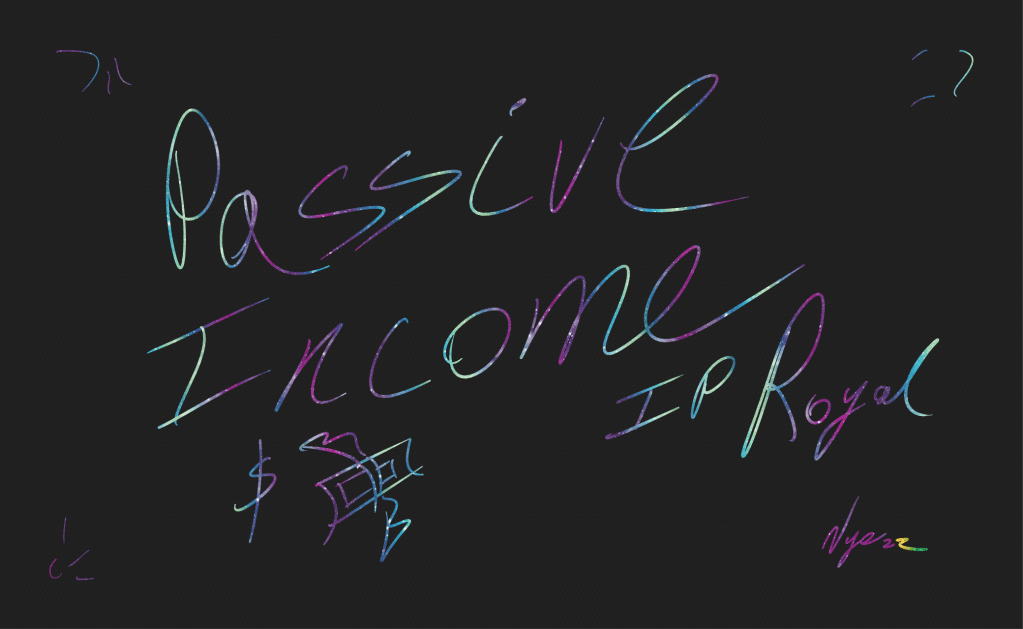 Passive income with IP&nbsp;Royal