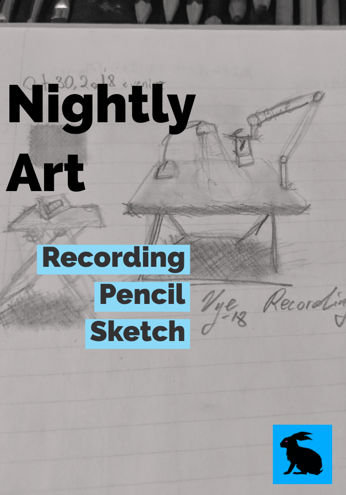 Nightly Art Recording Pencil&nbsp;Sketch