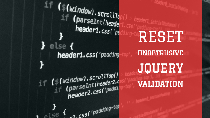 Reset Form Unobtrusive jQuery validation Feature